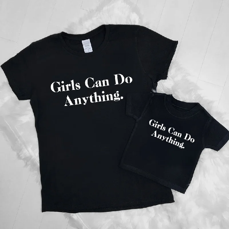 Girls Can Do Anything Black Matching Tees (MRK X) Street