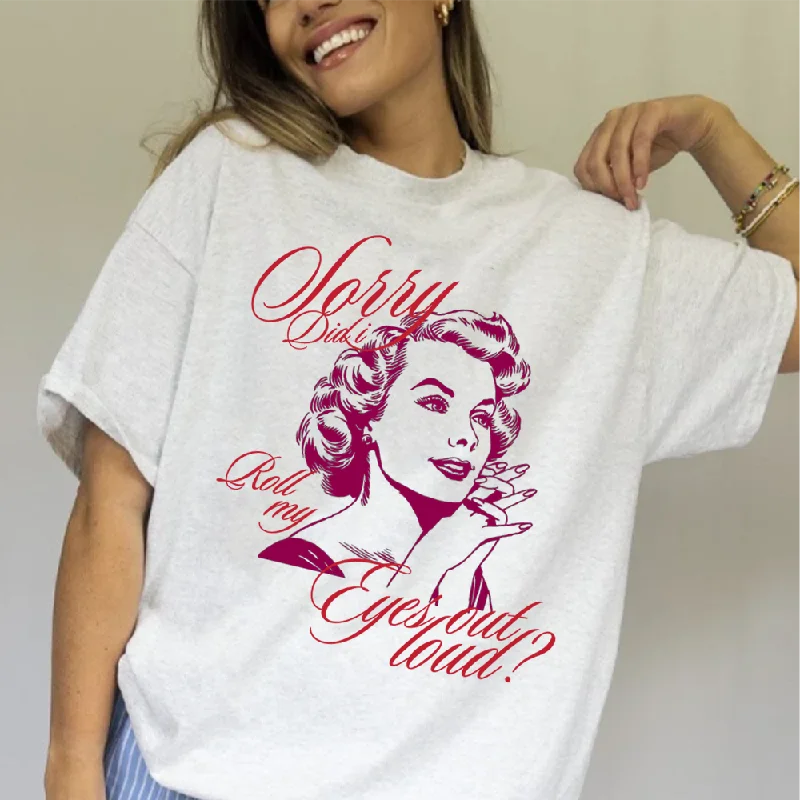 Sorry Did I Roll My Eyes Retro Women's T-shirt British Gentleman Style