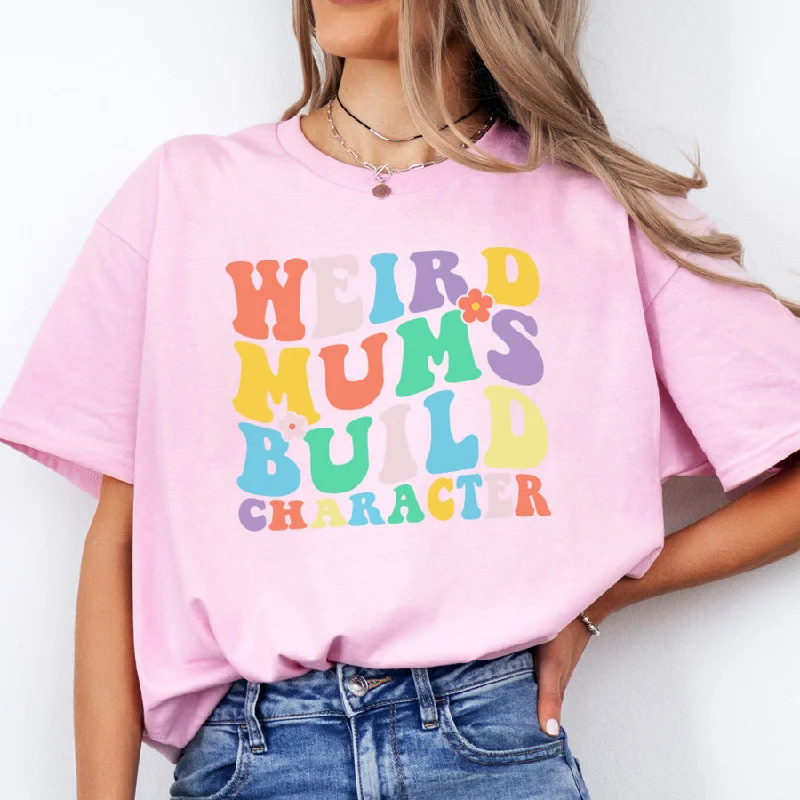 Weird Mums Build Character T-Shirt Monochromatic All